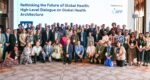 Rethinking the Future of Global Health: High-Level Dialogue on Global Health Architecture